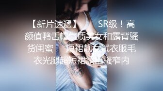 抖音网红kris小哥哥肌帅大屌内射鲜肉小粉丝