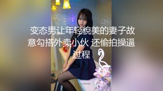   搞沐足按摩女  足浴店勾搭女技师 带回房间操骚逼 超近视角深喉 后入操了几下JB有点软