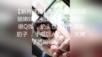 年轻大奶妹  甜美型活力十足  69姿势舔逼口交  骑乘大屁股猛顶