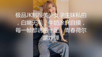 大粗屌表弟泡了个打工妹 各种姿势干累了让妹子口出来