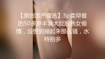 娇小可爱160cm新人萌妹子,初次上镜有点羞涩,年纪不大配合哥哥动作缓慢抽送