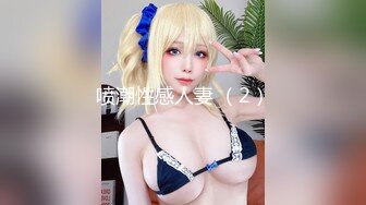 STP26870 上门服务 漂亮小姐姐开房  肤白胸大  享受异性抚慰好爽 美穴暴漏淫水渗出 VIP0600