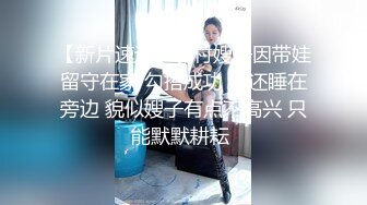 6-11酒店偷拍 眼镜小哥高考完找个靓妹发泄一下中途休息一下连干两炮