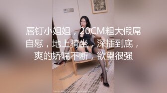 科技园女厕全景连续两次拍到女神级的员工❤️人美B也美